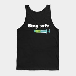 Stay safe (referring to corona virus) Tank Top